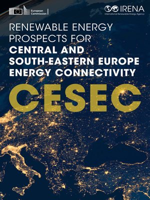 cover image of Renewable Energy Prospects for Central and South-Eastern Europe Energy Connectivity (CESEC)